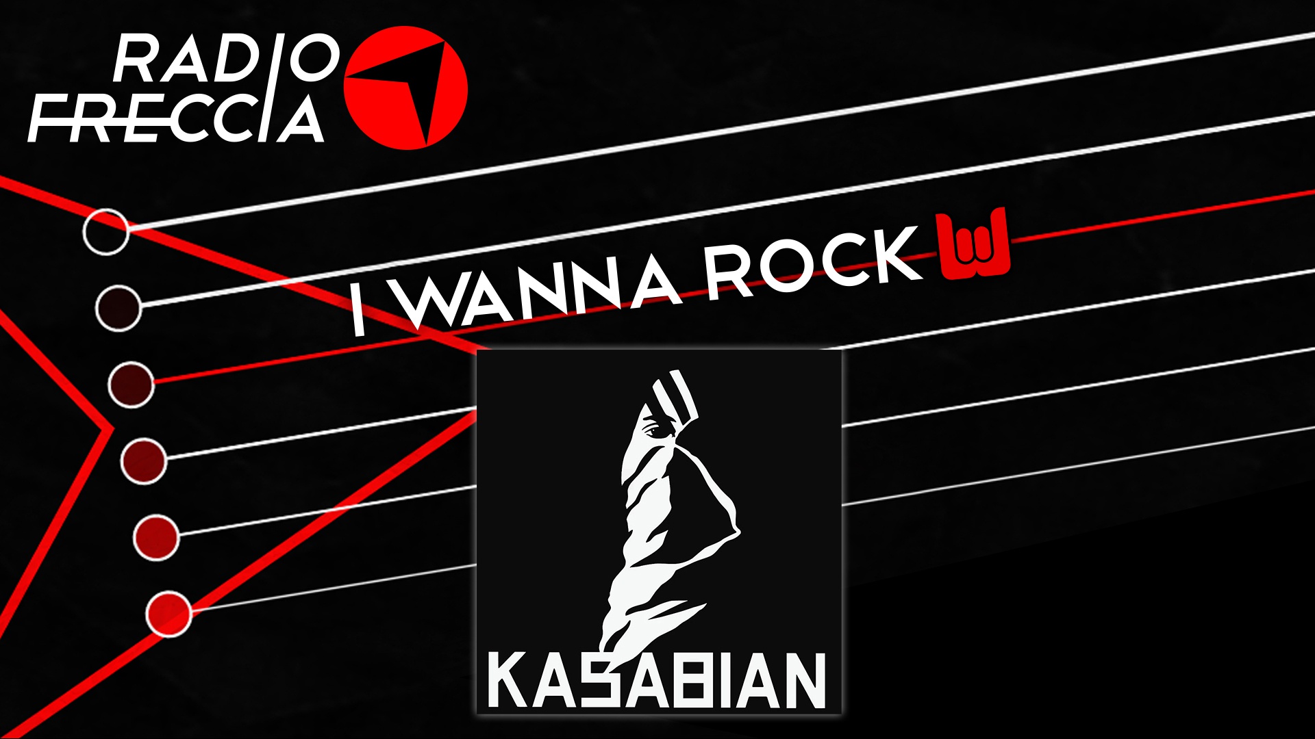 RADIOFRECCIA I WANNA ROCK - KASABIAN