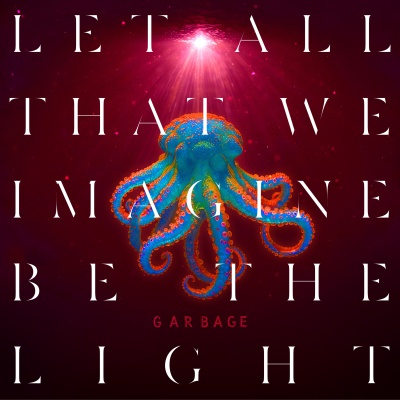 Garbage - There's No Future In Optimism