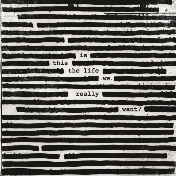Roger Waters - "Is This The Life We Really Want?"