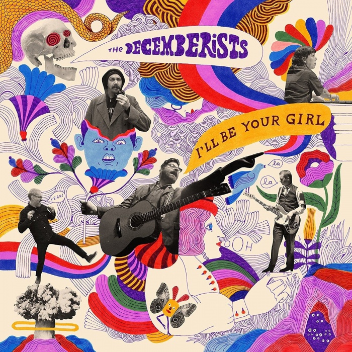 The Decemberists - "I'll Be Your Girl"