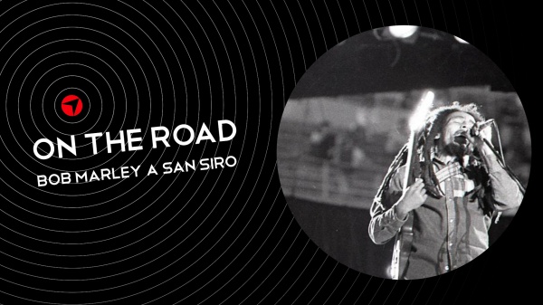 On The Road: Bob Marley A San Siro